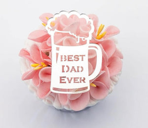 Best Dad Ever Beer Mug Acylic Toppers